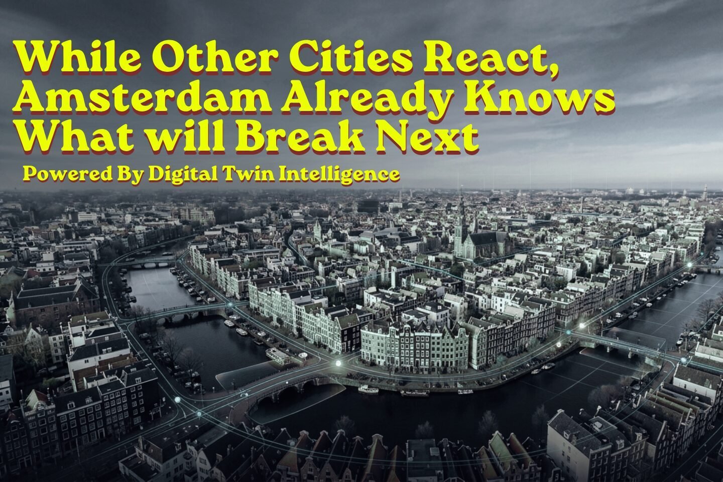 While Other Cities React, Amsterdam Already Knows What will Break Next
